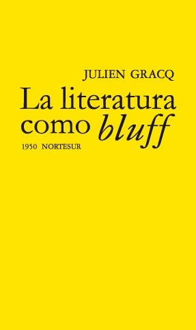 LITERATURA COMO BLUFF | 9788493683467 | GRACQ,JULIEN