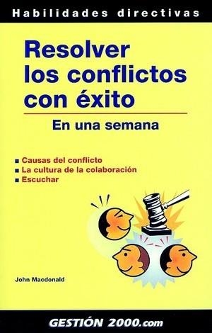 RESOLVER LOS CONFLICTOS CON EXITO EN UNA SEMANA | 9788480889247 | MACDONALD,JOHN