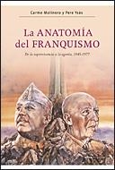 ANATOMIA DEL FRANQUISMO. DE LA SUPERVIVENCIA A LA AGONIA 1945-1977 | 9788484320067 | MOLINERO,CARME YSAS,PERE