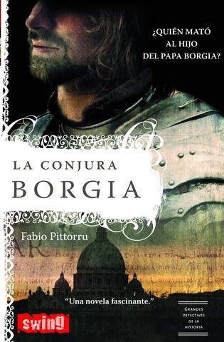 CONJURA BORGIA ¿QUIEN MATO AL HIJO DEL PAPA BORGIA? | 9788496746077 | PITTORRU,FABIO