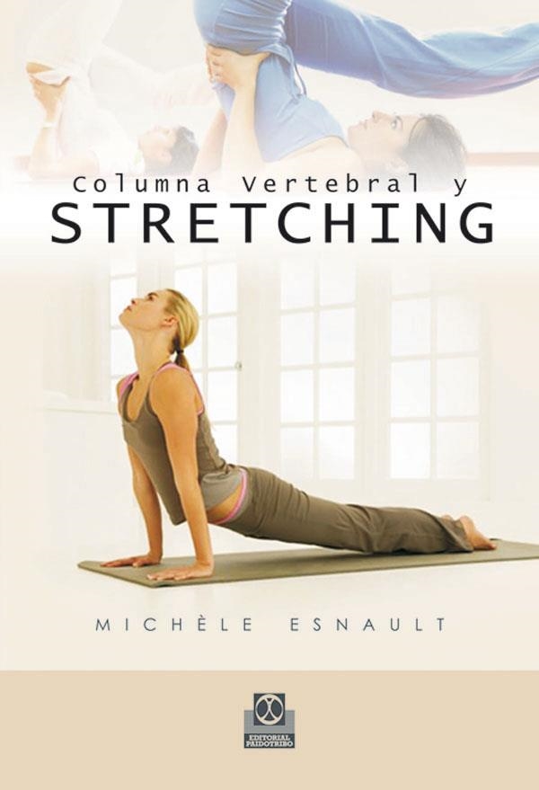 COLUMNA VERTEBRAL Y STRETCHING | 9788480195997 | ESNAULT,MICHELE