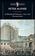 REVOLUCION FRANCESA 1789-1799 UNA NUEVA HISTORIA | 9788484328667 | MCPHEE,PETER