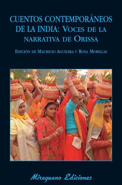 CUENTOS CONTEMPORANEOS DE LA INDIA. VOCES DE LA NARRATIVA DE ORISSA | 9788478133390 | AGUILERA,MAURICIO D. MORILLAS,ROSA