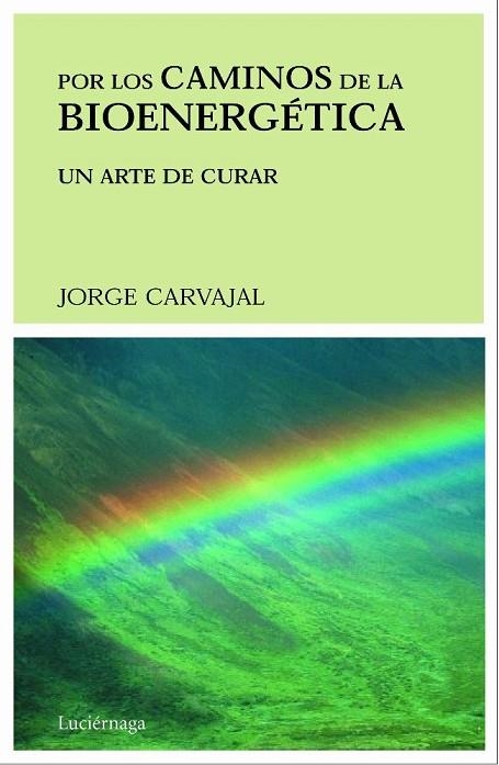 POR LOS CAMINOS DE LA BIOENERGETICA | 9788489957268 | CARVAJAL,JORGE