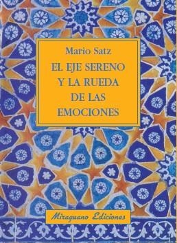 EJE SERENO Y LA RUEDA DE LAS EMOCIONES | 9788478133505 | SATZ,MARIO