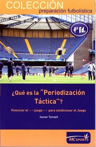 QUE ES LA PERIODIZACION TACTICA?. VIVENCIAR EL JUEGO PARA CONDICIONAR EL JUEGO | 9788461199303 | TAMARIT,XAVIER