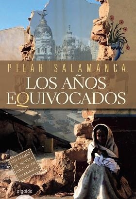 AÑOS EQUIVOCADOS (XIII PREMIO NOVELA CIUDAD DE SALAMANCA) | 9788498772081 | SALAMANCA,PILAR