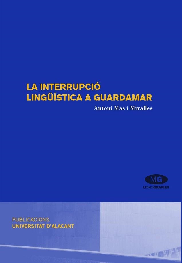 INTERRUPCIO LINGUISTICA A GUARDAMAR | 9788479088743 | MAS I MIRALLES,ANTONI