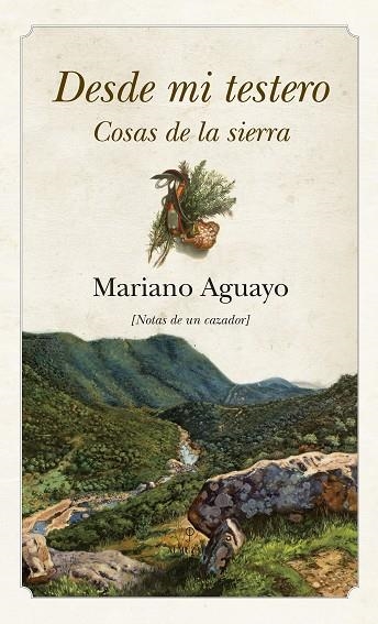 DESDE MI TESORO. COSAS DE LA SIERRA | 9788492573745 | AGUAYO,MARIANO