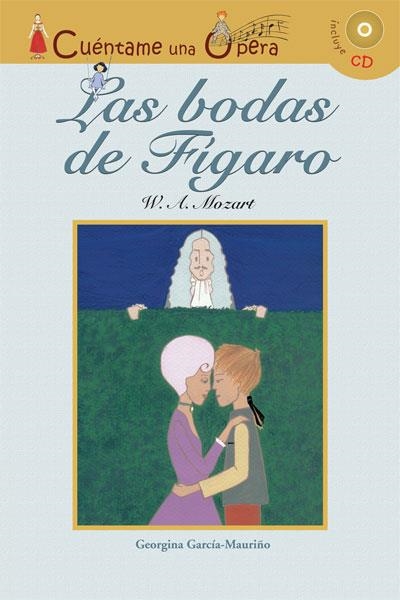 BODAS DE FIGARO+CD | 9788496836518 | MOZART,WOLFGANG AMADEUS GARCIA-MAURIÑO,GEORGINA