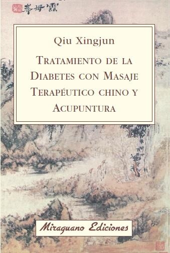 TRATAMIENTO DE LA DIABETES CON MASAJE TERAPEUTICO CHINO Y ACUPUNTURA | 9788478133475 | XINGJUN,QIU