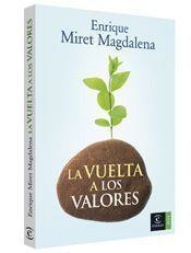 VUELTA A LOS VALORES | 9788467024739 | MIRET MAGDALENA,ENRIQUE