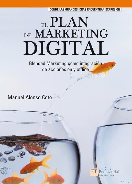 PLAN DE MARKETING DIGITAL. BLENDED MARKETING COMO INTEGRACION DE ACCIONES ON Y OFFLINE | 9788483224588 | ALONSO COTO,MANUEL