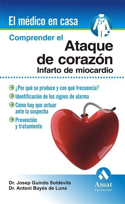 COMPRENDER EL ATAQUE DE CORAZON. INFARTO DE MIOCARDIO | 9788497353083 | BAYES DE LUNA,ANTONI GUINDO SOLDEVILA,JOSEP