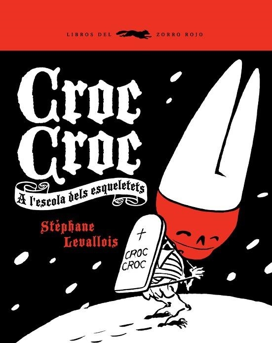 CROC CROC A L,ESCOLA DELS ESQUELETETS | 9788492412358 | LEVALLOIS,STEPHANE