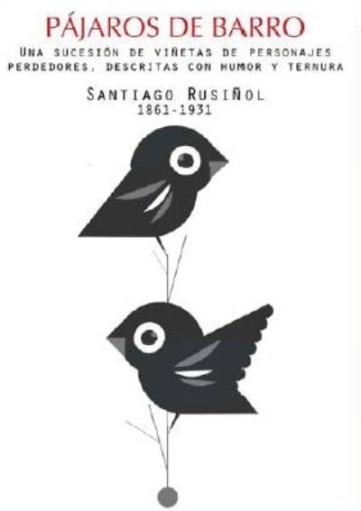 PAJAROS DE BARRO. 1861-1931 | 9788492806034 | RUSIÑOL,SANTIAGO