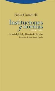 INSTITUCIONES Y NORMAS. SOCIEDAD GLOBAL Y FILOSOFIA DEL DERECHO | 9788498790658 | CIARAMELLI,FABIO