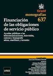 FINANCIACION DE LAS OBLIGACIONES DE SERVICIO PUBLICO. AYUDAS PÚBLICAS A LAS TELECOMUNICACIONES, TELEVISION, CORREOS Y TRANSPORTE AEREO, MARITIMO | 9788498766066 | CRUZ FERRER,JUAN DE LA MEDINA GONZALEZ,SARA MONTERO PASCUAL,JUAN JOSE FRANCO ESCOBAR,SUSANA