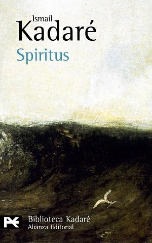 SPIRITUS | 9788420656786 | KADARE,ISMAIL