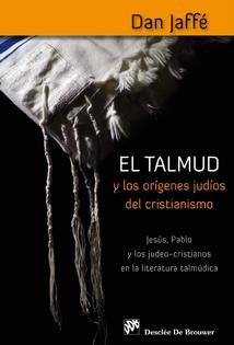 TALMUD Y LOS ORIGENES JUDIOS DEL CRISTIANISMO | 9788433023537 | JAFFE,DAN