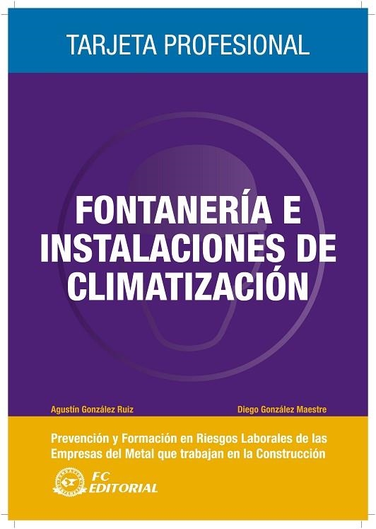 FONTANERIA E INSTALACIONES DE CLIMATIZACION | 9788492735211 | GONZALEZ RUIZ,AGUSTIN GONZALEZ MAESTRE,DIEGO