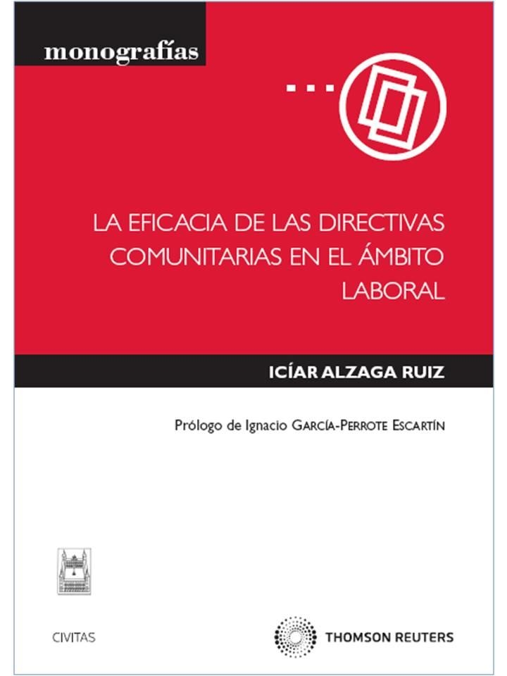 EFICACIA DE LAS DIRECTIVAS COMUNITARIAS EN EL AMBITO LABORAL | 9788447033133 | ALZAGA RUIZ,ICIAR