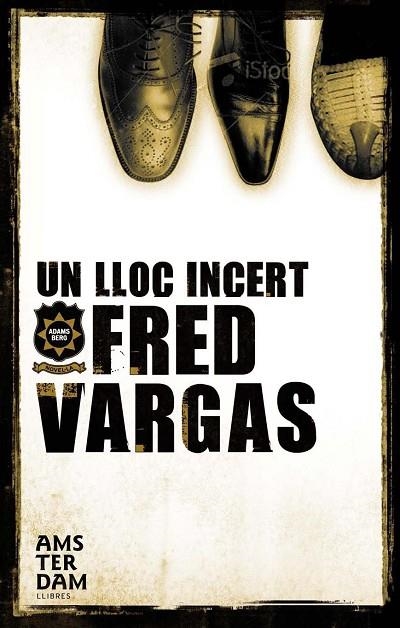 UN LLOC INCERT.  SERIE DEL COMISARIO ADAMSBERG 6 | 9788493718312 | VARGAS,FRED