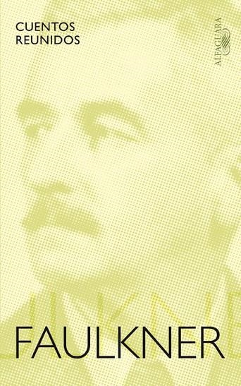 CUENTOS REUNIDOS | 9788420423579 | FAULKNER,WILLIAM(NOBEL LITERATURA1949)