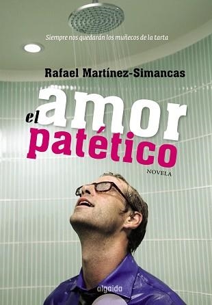 AMOR PATETICO | 9788498772777 | MARTINEZ-SIMANCAS,RAFAEL