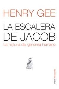 ESCALERA DE JACOB LA HISTORIA DEL GENOMA HUMANO | 9788449318962 | GEE,HENRY