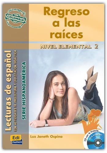 REGRESO A LAS RAICES. CON ACTIVIDADES DE PRELECTURA Y EXPLOTACION DIDACTICA | 9788495986948 | JANETH OSPINA,LUZ