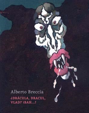 DRACULA, DRACUL, VLAD ? ¡ BAH..! | 9788495634955 | BRECCIA,ALBERTO