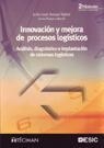 INNOVACION Y MEJORA DE PROCESOS LOGISTICOS. ANALISIS, DIAGNOSTICO E IMPLANTACION DE SISTEMAS LOGISTICOS | 9788473565202 | ANAYA TEJERO,JULIO JUAN