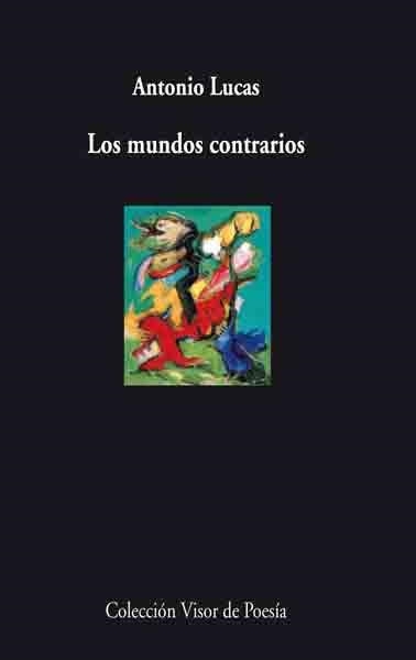 MUNDOS CONTRARIOS | 9788498957242 | LUCAS,ANTONIO