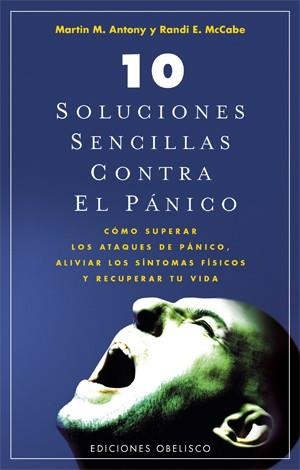 10 SOLUCIONES SENCILLAS CONTRA EL PANICO | 9788497775670 | ANTONY,MARTIN M. MCCABE,RANDI E.