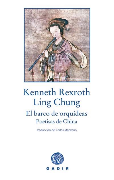 BARCO DE ORQUIDEAS,POESIAS DE CHINA (TRAD.CARLOS MANZANO) | 9788493523701 | REXROTH,KENNETH CHUNG,LING