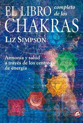 LIBRO COMPLETO DE LOS CHAKRAS.ARMONIA Y SALUD A TRAVES DE LOS CENTROS DE ENERGIA | 9788488242839 | SIMPSON,LIZ