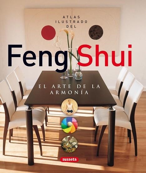 ATLAS ILUSTRADO DEL FENG SHUI. EL ARTE DE LA ARMONIA | 9788430559732 | VARIOS AUTORES