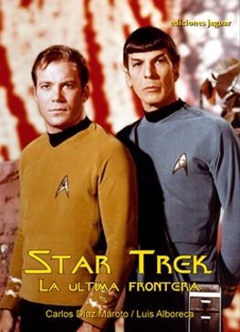 STAR TREK. LA ULTIMA FRONTERA | 9788496423763 | DIAZ MAROTO,CARLOS ALBORECA,LUIS