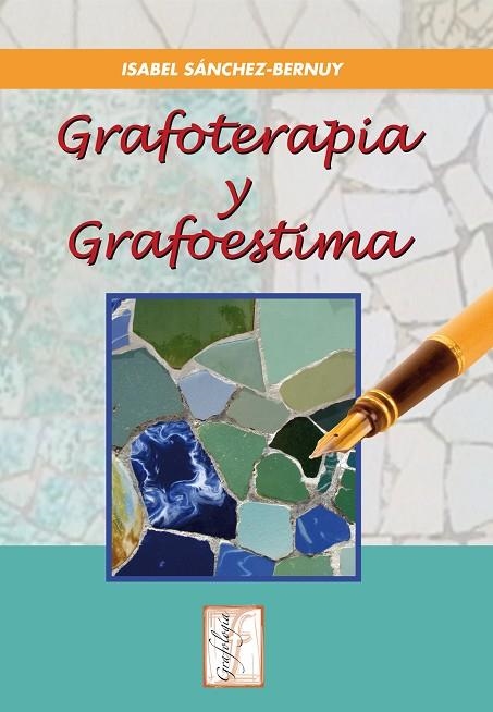 GRAFOTERAPIA Y GRAFOESTIMA | 9788497273237 | SANCHEZ-BERNUY,ISABEL