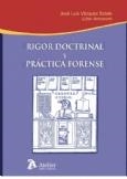 RIGOR DOCTRINAL Y PRACTICA FORENSE | 9788492788040 | VAZQUEZ SOTELO,JOSE LUIS