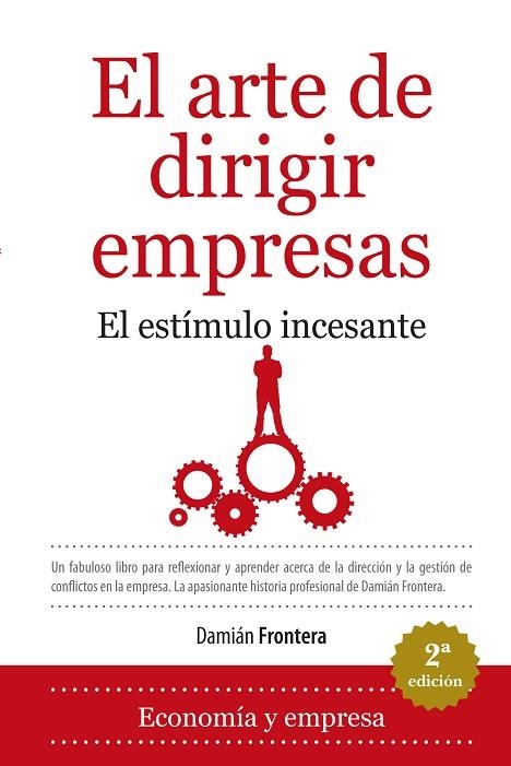 ARTE DE DIRIGIR EMPRESAS. EL ESTIMULO INCESANTE | 9788492573684 | FRONTERA,DAMIAN