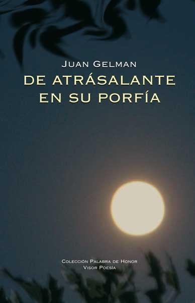 DE ATRASALANTE EN SU PORFIA | 9788498950373 | GELMAN,JUAN (PREMIO CERVANTES 2007)