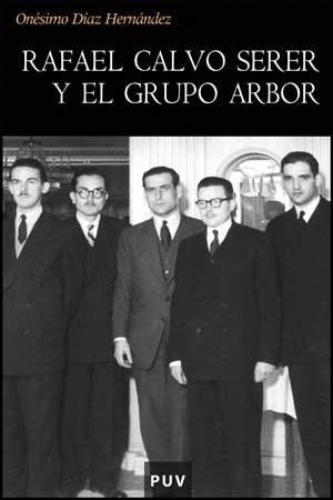 RAFAEL CALVO SERER Y EL GRUPO ARBOR | 9788437072654 | DIAZ HERNANDEZ,ONESIMO