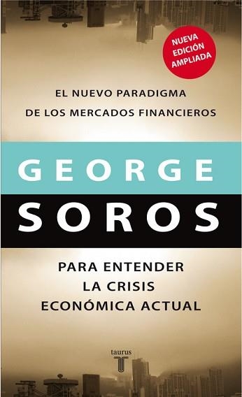 NUEVO PARADIGMA DE LOS MERCADOS FINANCIEROS.  PARA ENTENDER LA CRISIS ECONOMICA ACTUAL | 9788430606795 | SOROS,GEORGE