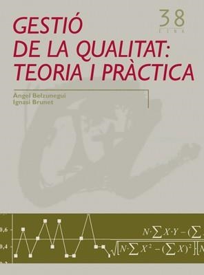 GESTIO DE LA QUALITAT: TEORIA I PRACTICA | 9788484240808 | BRUNET ICART,IGNASI BELZUNEGUI,ANGEL