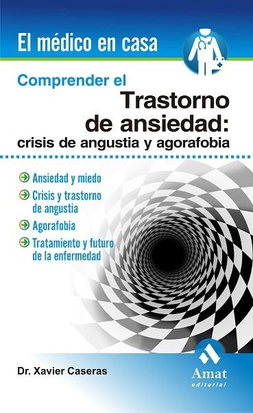 COMPRENDER EL TRASTORNO DE ANSIEDAD: CRISIS DE ANGUSTIA Y AGORAFOBIA | 9788497353465 | CASERAS,XAVIER