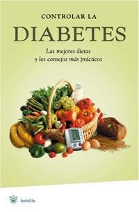 CONTROLAR LA DIABETES LAS MEJORES DIETAS Y LOS CONSEJOS MAS PRACTICOS | 9788478718269 | FOSSAS FRANCESC