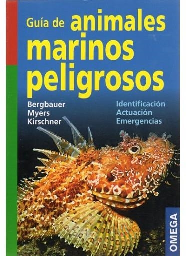 GUIA DE ANIMALES MARINOS PELIGROSOS | 9788428215244 | BERGBAUER,MYERS,KIRSCHNER