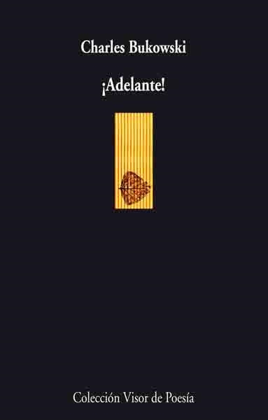 ADELANTE. TRAD.EDUARDO IRIARTE | 9788475227214 | BUKOWSKI,CHARLES